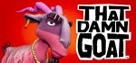 That Damn Goat * АВТОДОСТАВКА STEAM GIFT РОССИЯ