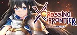 Crossing Frontier: Fate Foretold * STEAM GIFT РОССИЯ