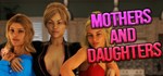 Mothers and Daughters * АВТОДОСТАВКА STEAM РОССИЯ