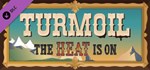 Turmoil - The Heat Is On * DLC STEAM GIFT РОССИЯ