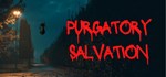 Purgatory Salvation * АВТОДОСТАВКА STEAM GIFT РОССИЯ