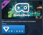 VRidge - GameWarp unlock * DLC STEAM РОССИЯ