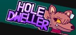 Hole Dweller * АВТОДОСТАВКА STEAM GIFT РОССИЯ