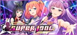 Super Idol * АВТОДОСТАВКА STEAM РОССИЯ