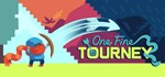 One Fine Tourney * АВТОДОСТАВКА STEAM GIFT РОССИЯ