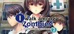 I Walk Among Zombies Vol. 2 (Adult Version) * STEAM