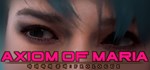 Axiom of Maria * АВТОДОСТАВКА STEAM GIFT РОССИЯ