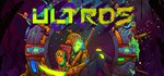 Ultros * АВТОДОСТАВКА STEAM РОССИЯ