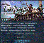 Tortuga - A Pirate´s Tale * АВТОДОСТАВКА STEAM РОССИЯ