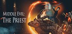 Middle Evil: The Priest * АВТОДОСТАВКА STEAM GIFT РОСС