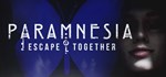 Paramnesia: Escape Together * АВТОДОСТАВКА STEAM GIFT 