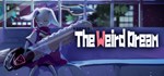 The Weird Dream * АВТОДОСТАВКА STEAM GIFT РОССИЯ