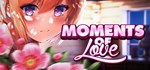MOMENTS OF LOVE ** * АВТОДОСТАВКА STEAM GIFT РОССИЯ