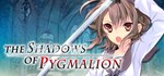 The Shadows of Pygmalion * АВТОДОСТАВКА STEAM РОССИЯ