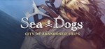 Sea Dogs: City of Abandoned Ships * STEAM GIFT РОССИЯ