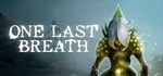 One Last Breath * АВТОДОСТАВКА STEAM GIFT РОССИЯ