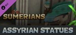 Sumerians - Assyrian Statues * DLC STEAM GIFT РОССИЯ
