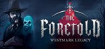The Foretold: Westmark Legacy * STEAM GIFT РОССИЯ