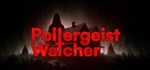Poltergeist Watcher * АВТОДОСТАВКА STEAM GIFT РОССИЯ