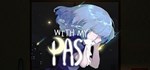 With My Past * АВТОДОСТАВКА STEAM GIFT РОССИЯ