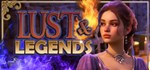 Lust & Legends * АВТОДОСТАВКА STEAM РОССИЯ