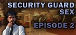 Security Guard Sex - Episode 2 * STEAM РОССИЯ