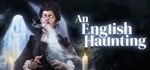An English Haunting * АВТОДОСТАВКА STEAM GIFT РОССИЯ