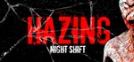 Hazing - Night Shift * АВТОДОСТАВКА STEAM GIFT РОССИЯ