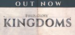 Field of Glory: Kingdoms * АВТОДОСТАВКА STEAM РОССИЯ