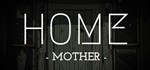 HOME: Mother * АВТОДОСТАВКА STEAM GIFT РОССИЯ
