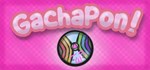 GachaPon! * АВТОДОСТАВКА STEAM GIFT РОССИЯ