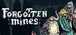 Forgotten Mines * АВТОДОСТАВКА STEAM GIFT РОССИЯ