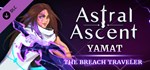 Astral Ascent - Yamat the Breach Traveler * DLC STEAM