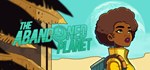 The Abandoned Planet * АВТОДОСТАВКА STEAM РОССИЯ