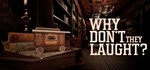 Why don´t they laugh? * АВТОДОСТАВКА STEAM РОССИЯ