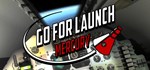 Go For Launch: Mercury * АВТОДОСТАВКА STEAM РОССИЯ