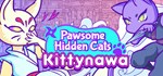 Pawsome Hidden Cats - Kittynawa * STEAM GIFT РОССИЯ