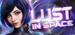 Lust in Space **  АВТОДОСТАВКА STEAM РОССИЯ