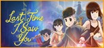 Last Time I Saw You * АВТОДОСТАВКА STEAM РОССИЯ