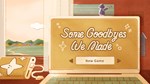 Some Goodbyes We Made * АВТОДОСТАВКА STEAM РОССИЯ