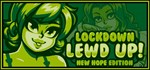 Lockdown Lewd UP! ** New Hope Edition * STEAM РОССИЯ