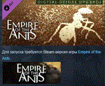 Empire of the Ants - Digital Deluxe Upgrade *DLC STEAM