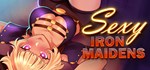 Sexy Iron Maidens * АВТОДОСТАВКА STEAM РОССИЯ