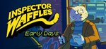 Inspector Waffles Early Days * STEAM GIFT РОССИЯ **