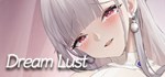 Dream Lust * АВТОДОСТАВКА STEAM РОССИЯ