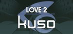 LOVE 2: kuso * АВТОДОСТАВКА STEAM РОССИЯ