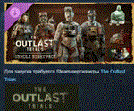 The Outlast Trials Unholy Night Pack *DLC STEAM РОССИЯ