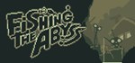 Fishing The Abyss * АВТОДОСТАВКА STEAM РОССИЯ