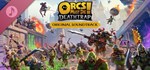Orcs Must Die! Deathtrap Soundtrack * DLC STEAM РОССИЯ