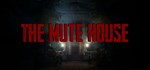 THE MUTE HOUSE * АВТОДОСТАВКА STEAM РОССИЯ